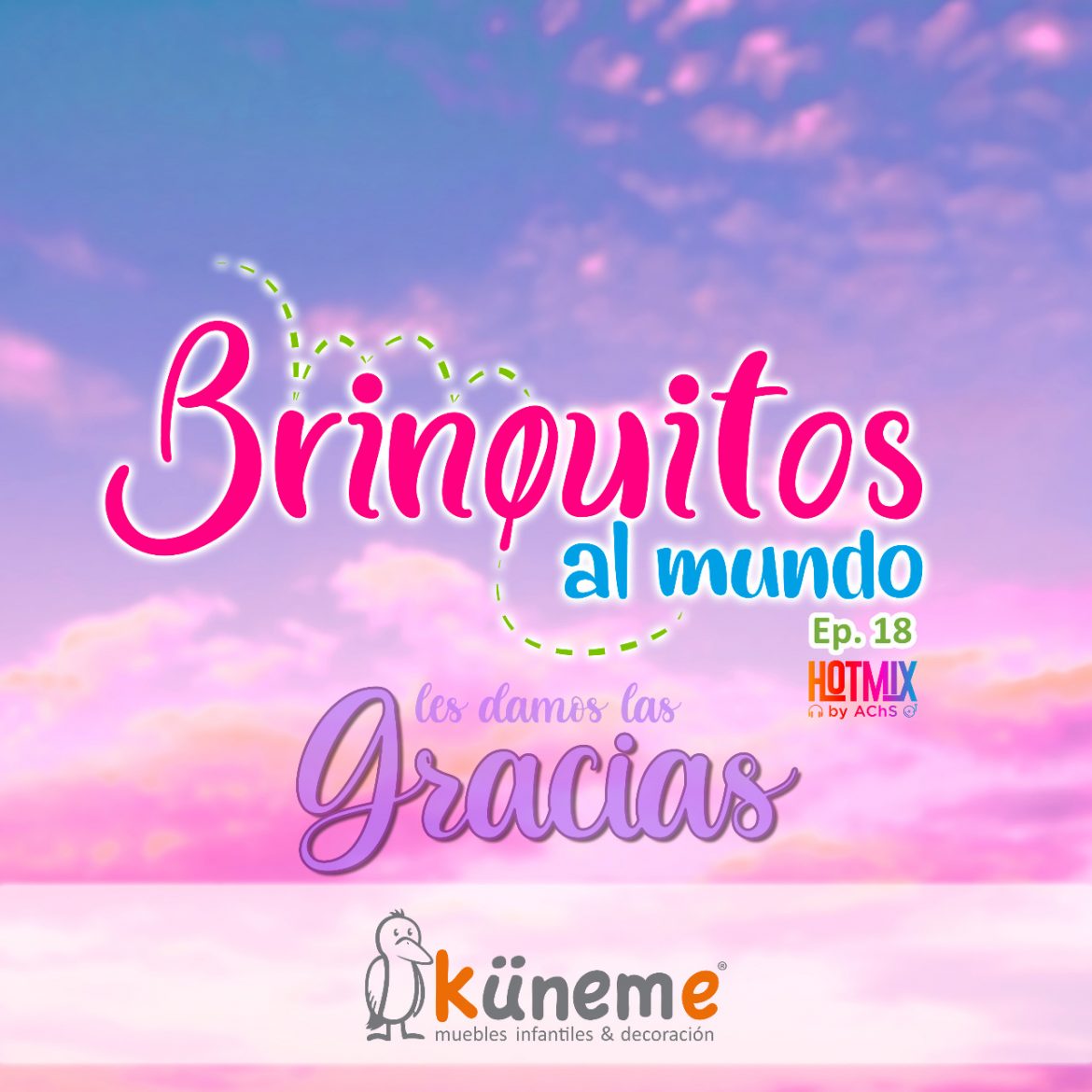 Küneme: Brinquitos Al Mundo EP18