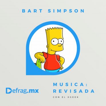 Defrag.mx Podcast Música Revisada Bart Simpson Do The Bartman