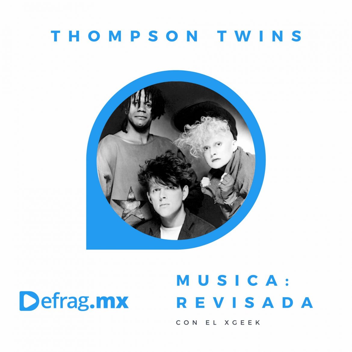 Defrag.mx Podcast Música Revisada Thompspn Twins Sugar Daddy