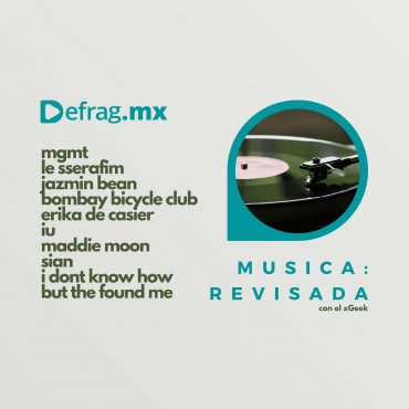 Defrag.mx Podcast Música Revisada ・MGMT ・ Bombay Bicycle Club ・ IU ・ SIAN