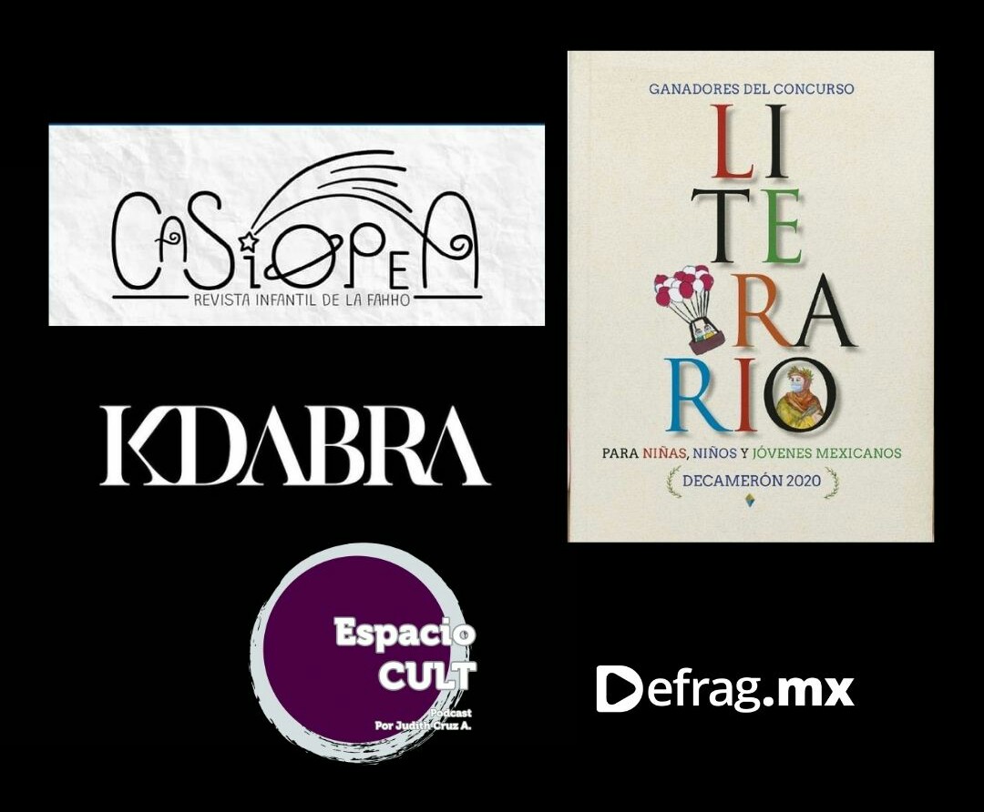 Defrag.mx Podcast Espacio CULT Casiopea Decamerón KDABRA