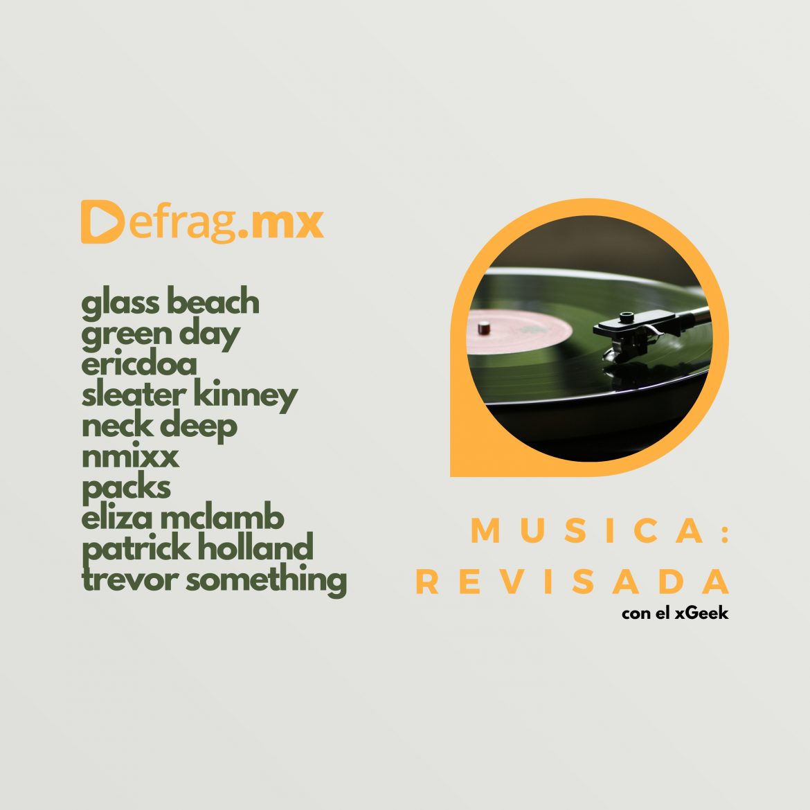 Defrag.mx Podcast Música Revisada Glass Beach Green Da, ericdoa Sleater-Kinney Neck Deep NMIXX Packs Eliza McLamb Patrick Holland Trevor Something.
